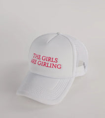 The Girls Are Girling Trucker Hat